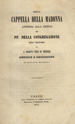 Della cappella del Madonna annessa alla Chiesa dei pp. della Congregazione dell'Oratorio di S. Filippo Neri di Firenze, memorie e descrizione