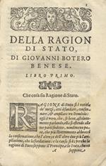 Della ragion di stato, libri dieci. Con tre libri delle cause della grandezza, e magnificenza delle città. Di Giovanni Botero benese