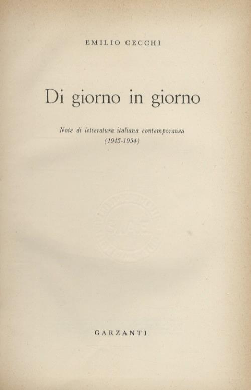 Di giorno in giorno. Note di letteratura italiana contemporanea 1945-1954 - Emilio Cecchi - copertina