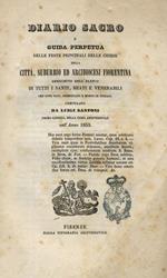 Diario Sacro e guida perpetua delle feste principali delle chiese della città, suburbio ed arcidiocesi fiorentina, arricchito dell'elenco di tutti i santi, beati e venerabili che sono nati, domiciliati e morti in Toscana