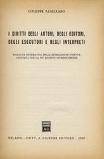 I diritti degli autori, degli editori, degli esecutori e degli interpreti. Raccolta sistematica della legislazione vigente, annotata con la più recente giurisprudenza