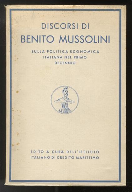 Discorsi sulla politica economica italiana nel primo decennio - Benito Mussolini - copertina