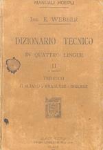 Dizionario tecnico in quattro lingue. II: Tedesco/italiano. francese. inglese