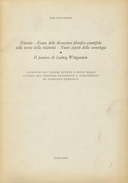 Einstein - Esame delle discussioni filosofico-scientifiche sulla teoria della relatività - Nuovi aspetti della cosmologia. Il pensiero di Ludwig Wittgenstein - Ugo Giacomini - copertina
