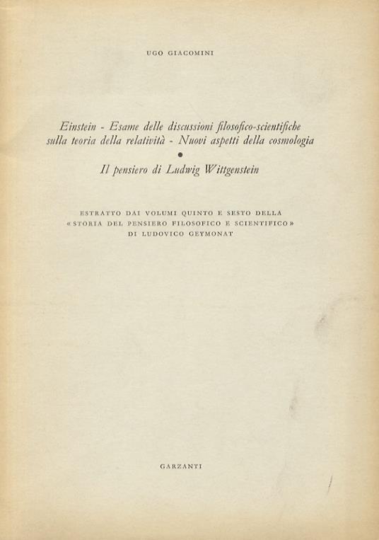 Einstein - Esame delle discussioni filosofico-scientifiche sulla teoria della relatività - Nuovi aspetti della cosmologia. Il pensiero di Ludwig Wittgenstein - Ugo Giacomini - copertina