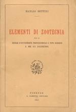 Elementi di Zootecnia per le Scuole d'avviamento professionale a tipo agrario e per gli agricoltori. Igiene degli animali - Alimentazione del bestiame - Allevamento degli animali domestici - Compra-vendita del bestiame - Gli animali da cortile - Cenni di