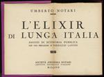 L' elixir di lunga Italia. Saggio di economia pubblica. Con una prefazione di Ferruccio Lantini