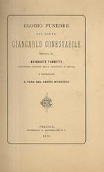 Elogio funebre del conte Giancarlo Conestabile dettato da Ariodante Fabretti professore onorario nella Università di Perugia e pubblicato a cura del patrio Municipio