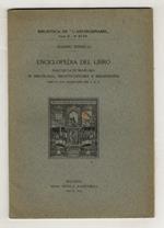 Enciclopedia del libro. Raccolta di manuali di bibliologia, biblioteconomia e bibliografia diretta dal segretario del P.N.F