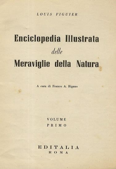 Enciclopedia illustrata delle meraviglie della natura. A cura di F.A. Rigano - Luigi Figuier - copertina