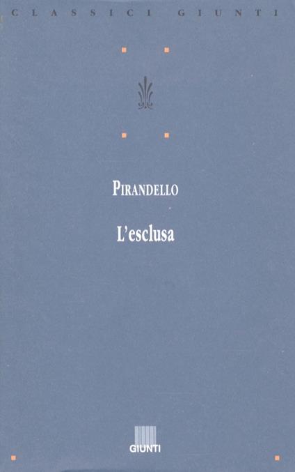 L' esclusa - Luigi Pirandello - copertina