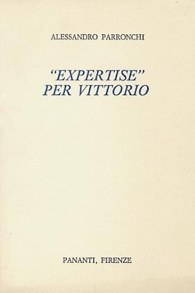 Expertise per Vittorio - Alessandro Parronchi - copertina