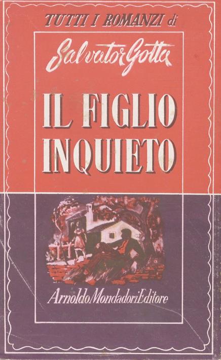 Il figlio inquieto. Romanzo - Salvatore Gotta - copertina