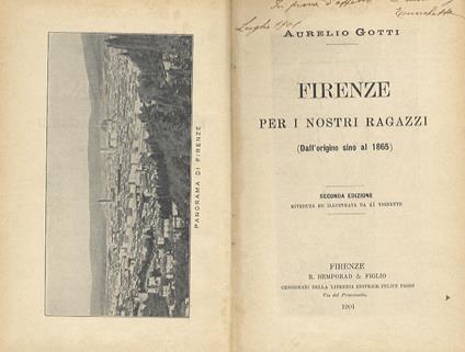 Firenze per i nostri ragazzi dall'origine sino al 1865. Seconda edizione, riveduta ed illustrata da 41 vignette - Aurelio Gotti - copertina