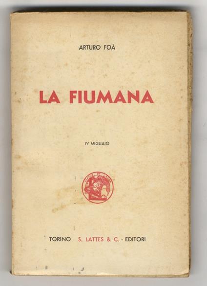 La Fiumana. IV migliaio - Arturo Foa - copertina