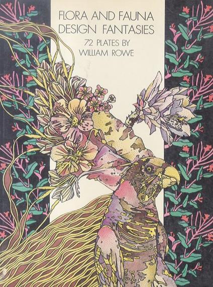 Flora and Fauna design fantasies - William Rowe - copertina