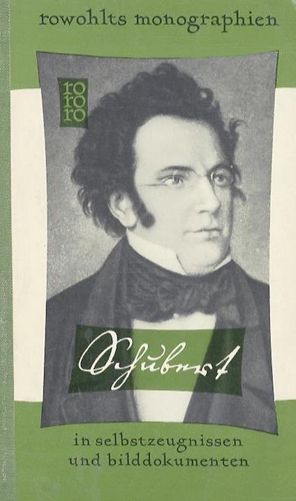 Franz Schubert. In Selbstzeugnissen und Bilddokummenten - Marcel Schneider - copertina