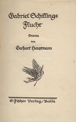 Gabriel Schillings Flucht. Drama. Sechste Auflage