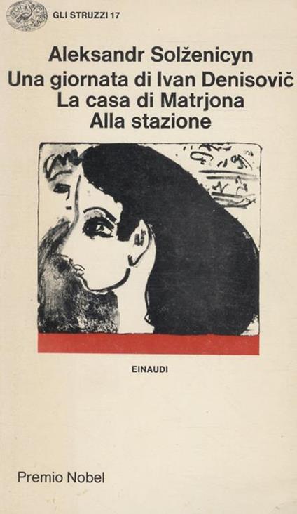 Una Giornata di Ivan Denisovic. La casa di Matrjona. Alla stazione - Aleksandr Solzenicyn - copertina