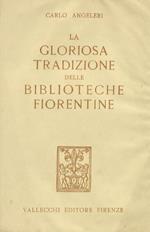 La gloriosa tradizione delle biblioteche fiorentine