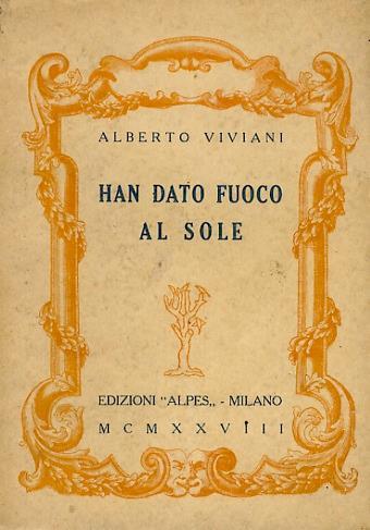 Han dato fuoco al sole - Alberto Viviani - copertina