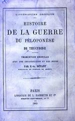 Histoire de la guerre du Péloponèse de Thucydide. Traduction nouvelle avec une introduction et des notes par E.-A. Bétant