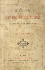 Histoire des uns et des autres. Silhouettes et anecdotes