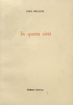 In questa città. Poesie