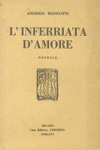 L' inferriata d'amore. Novelle - Angiolo Biancotti - copertina