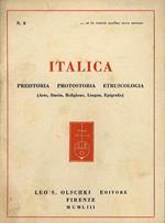 Italica. Preistoria. Protostoria. Etruscologia Arte, storia, religione, lingua, epigrafia