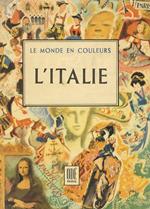 L' Italie. Textes de M. Brion, P. Lefrançois, J.L. Vaudoyer. LArt en Italie par J. Desternes. Illustrations de Beuville, A. Brenet, P. Noel, Pichard