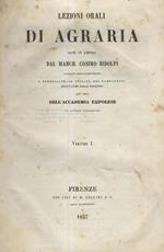 Lezioni orali di agraria date in Empoli raccolte stenograficamente e pubblicate ad utilità dei campagnoli ascoltatori delle medesime, per cura dell'Accademia Empolese. Volume I -volume II. Segue: RIDOLFI Cosimo. Della cultura miglioratrice. Appendice all