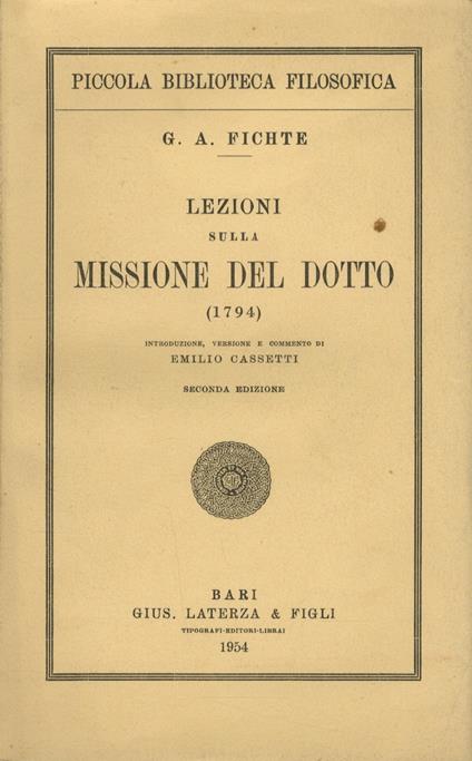Lezioni sulla missione del dotto 1794. Inroduzione, versione e commento di Emilio Cassetti. Seconda edizione - Johann Gottlieb Heinecke - copertina