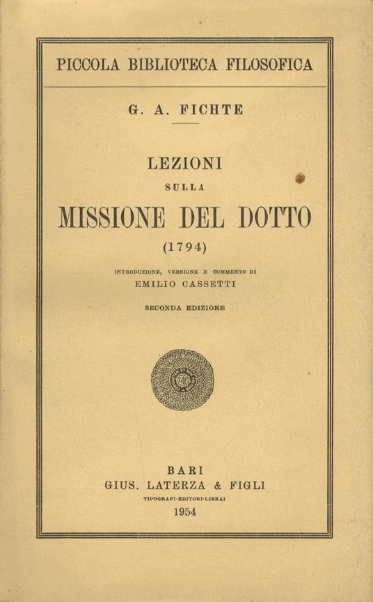 Lezioni sulla missione del dotto 1794. Inroduzione, versione e commento di Emilio Cassetti. Seconda edizione - Johann Gottlieb Heinecke - copertina