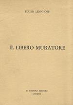 Il Libero Muratore. Traduzione di Paolo Goldschmied. Appendice di aggiornamento di Giordano Gamberini