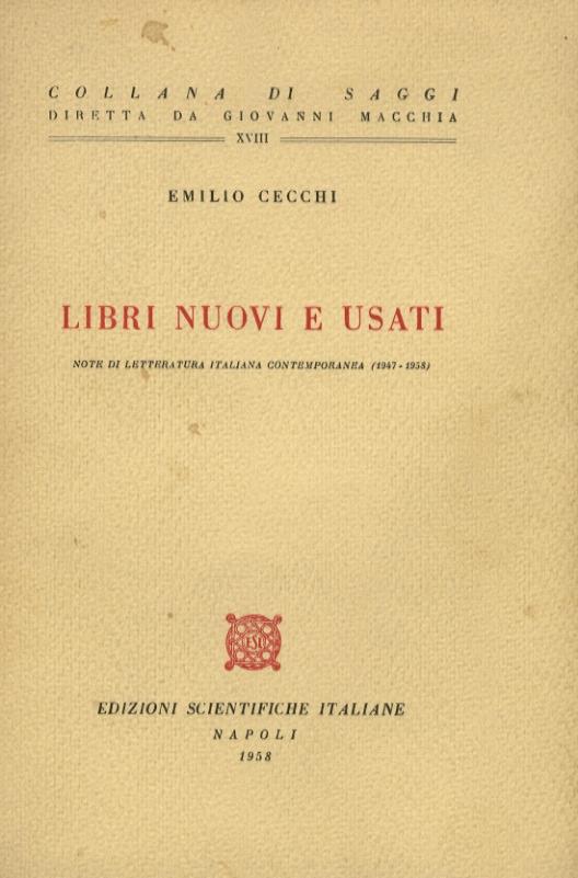 Libri nuovi e usati. Note di letteratura italiana contemporanea 1947-1958 - Emilio Cecchi - copertina