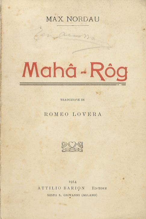 Mahâ-Rôg e altre novelle. La Naiade. Un sacrificio inutile. Tradotte da Romeo Lovera - Max Nordau - copertina