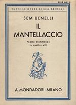 Il Mantellaccio. Poema drammatico in 4 atti. Ottava impressione. 21° a 23° migliaio