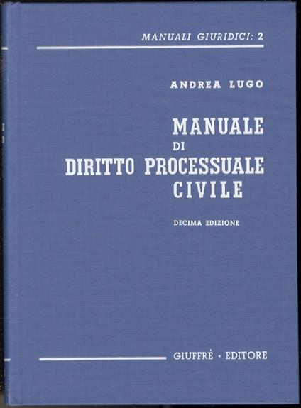 Manuale di diritto processuale civile - Andrea Lugo - copertina