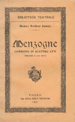 Menzogne. Commedia in 4 atti. Traduzione di Luigi Motta