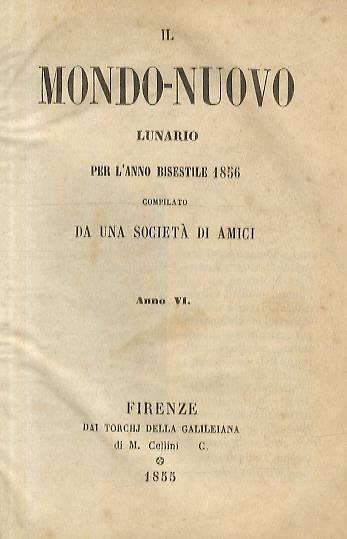 Il Mondo Nuovo. Lunario Per L'Anno Bisestile 1856 - 1857 - 1858 - 1859 - 1860. Compilato Da Una Società Di Amici - copertina