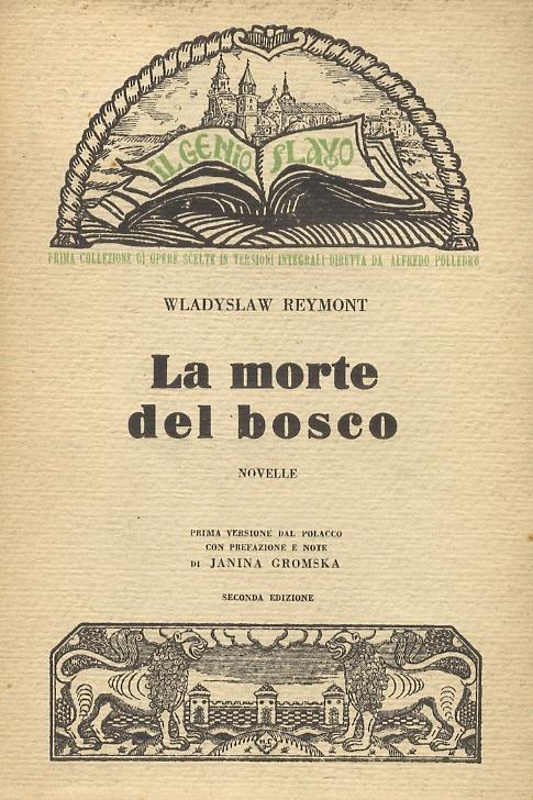 La morte del bosco. Novelle. Prima versione dal polacco con prefazione e note di Janina Gromska. Seconda edizione - Wladyslaw Reymont - copertina
