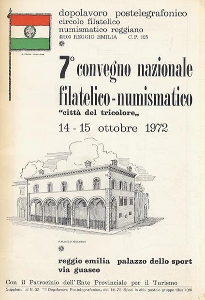 Nasce la bandiera. In: 7° Convegno Nazionale Filatelico Numismatico Città del Tricolore, 14-15 ottobre 1972. Dopolavoro Postelegrafonico - Ugo Bellocchi - copertina