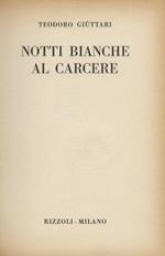 Notti bianche al carcere