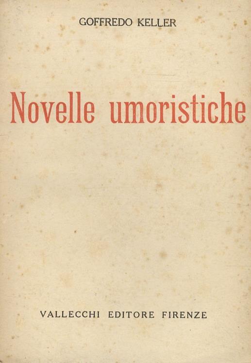 Novelle umoristiche. Prefazione e traduzione di Luigi Filippi - Gottfried Keller - copertina