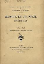 Oeuvres de jeunesse inédites. I: 183-1838. Oeuvres diverses. Memoires dun fou II: 1839-1842. Oeuvres diverses. Novembre. III: 1845-1846. Léducation sentimentale version de 1845
