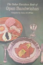 The Oskar Davidsen book of open sandwiches smØrrebrØd. Compiled from traditional Danish recipes and specialities of the House of Oskar Davidsen