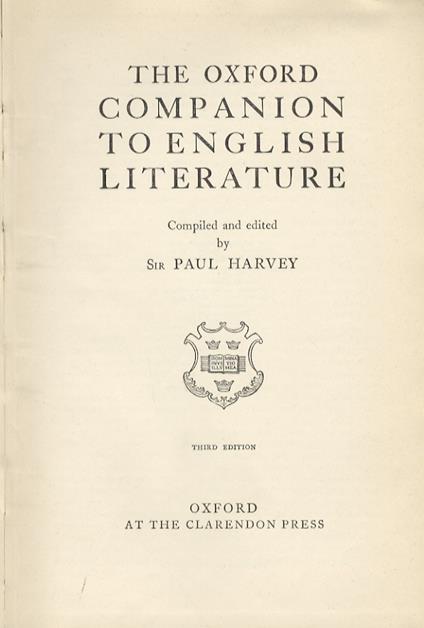 The Oxford companion to English literature. Compiled and edited by sir Paul Harvey. Third edition - Paul Harvey - copertina