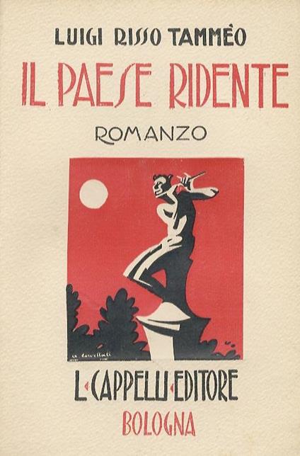 Il Paese ridente. Romanzo - Luigi Risso Tammeo - copertina