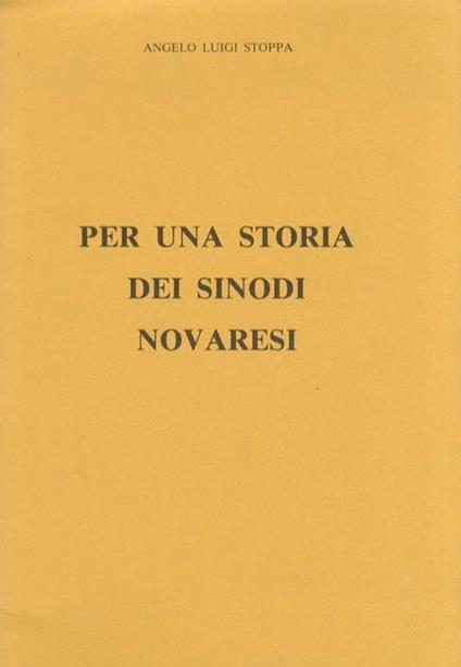 Per una storia dei sinodi novaresi - Angelo L. Stoppa - copertina